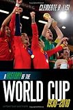 A History of the World Cup: 1930-2010