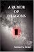A Rumor of Dragons