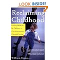 Reclaiming Childhood: Letting Children Be Children in Our Achievement-Oriented Society