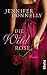 Die Wildrose: Roman