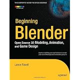 Beginning Blender: Open Source 3D Modeling, Animation, and Game Design