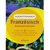 Audiotrainer Franz�sisch Basiswortschatz. 2 CDs: 1500 W�rter mit Beispiels�tzen