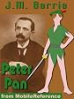 Peter Pan by J. M. Barrie. Published by MobileReference (mobi).