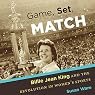 Game, Set, Match: Billie Jean King and the Revolution in Women's Sports