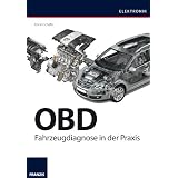 OBD On-Board-Diagnose in der Praxis: Fahrzeugdiagnose in der Praxisvon "Florian Sch�ffer"