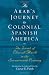 An Arab's Journey to Colonial Spanish America: The Travels of Elias Al-Musili in the Seventeenth Century[1st Time Paper] (Middle East Literature in Translation)