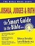 Joshua, Judges & Ruth (The Smart Guide to the Bible Series)
