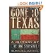 Gone to Texas: A History of the Lone Star State