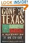 Gone to Texas: A History of the Lone Star State