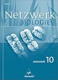 Netzwerk Biologie - Ausgabe 2004: Netzwerk Biologie 10 - Arbeitsheft - Gymnasium - Sachsen - Ausgabe 2004 f&uuml;r Gymnasien in Sachsen - Antje Starke