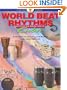 World Beat Rhythms: Beyond the Drum Circle - Cuba: For Drummers, Percussionists and All Musicians