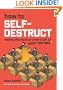 How to Self-Destruct: Making the Least of What's Left of Your Career