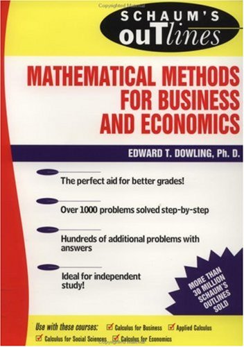 Schaum's Outline of Mathematical Methods for Business and Economics