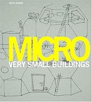 Micro: Very Small Buildings