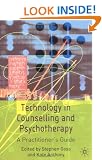 Technology in Counselling and Psychotherapy: A Practitioner's Guide