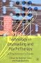 Technology in Counselling and Psychotherapy: A Practitioner's Guide