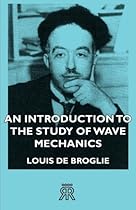 An Introduction to the Study of Wave Mechanics