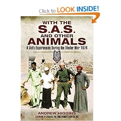 With the SAS and Other Animals: A Vet's Experiences During the Dhofar War 1974