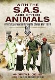 With the SAS and Other Animals: A Vets Experiences During the Dhofar War 1974