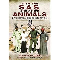 With the SAS and Other Animals: A Vet's Experiences During the Dhofar War 1974