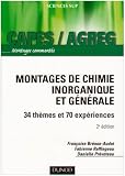 Montages de chimie inorganique et générale : 34 thèmes et 70 expériences - Montages commentés