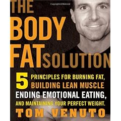 Body Fat Solution: 5 principles for Burning Fat, Building Lean Muscle, Ending Emotional Eating, and Maintaining Your Perfect Weight