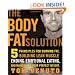 The Body Fat Solution: Five Principles for Burning Fat, Building Lean Muscle, Ending Emotional Eating, and Maintaining Your Perfect Weight