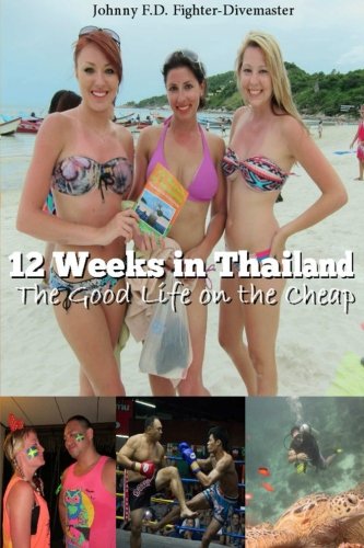 12 Weeks in Thailand: The Good Life on the Cheap