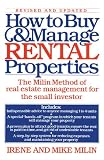 How to Buy and Manage Rental Properties: The Milin Method of Real Estate Management for the Small Investor