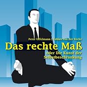 H&ouml;rbuch Das rechte Maß oder Die Kunst der Selbstbeschränkung