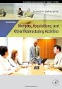 Mergers, Acquisitions, and Other Restructuring Activities, 4E, Fourth Edition (Academic Press Advanced Finance)