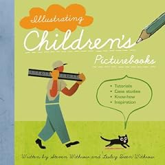 Illustrating Children’s Picture Books: Tutorials, Case Studies, Know-How, Inspiration