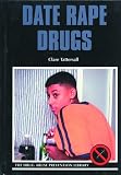 Date Rape Drugs (Drug Abuse Prevention Library)