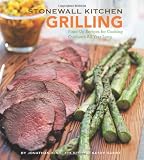 Stonewall Kitchen: Grilling: Fired-Up Recipes for Cooking Outdoors All Year Long
