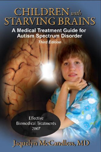 Books: Children with Starving Brains. A Medical Treatment Guide for Autism Spectrum Disorder