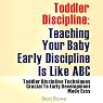 Toddler Discipline: Teaching Your Baby Early Discipline Is Like ABC