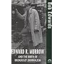 Edward R. Murrow and the Birth of Broadcast Journa&hellip by Bob Edwards