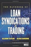 The Handbook of Loan Syndications and Trading
