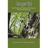Ranger Up: True Stories of National Park Service Protection Rangers