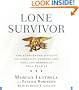 Lone Survivor: The Eyewitness Account of Operation Redwing and the Lost Heroes of SEAL Team 10