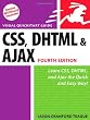 CSS, DHTML, and Ajax, Fourth Edition: Visual QuickStart Guide (4th Edition)
