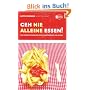 Geh nie alleine essen! und andere Geheimnisse rund um Networking und Erfolg