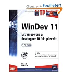 WinDev 11 : Entra�nez-vous � developper 10 fois plus vite