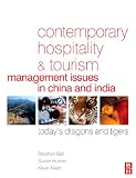 Contemporary Hospitality and Tourism Management Issues in China and India: Today's Dragons and Tigers