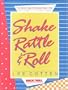 Shake Rattle & Roll: The Golden Age of American Rock'N Roll : 1952-1955