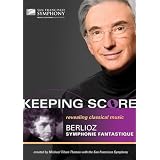 Keeping Score-Berlioz: Symphonie Fantastique