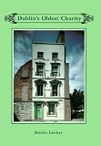 Dublin's oldest charity : the Sick and Indigent Roomkeepers Society 1790-1990