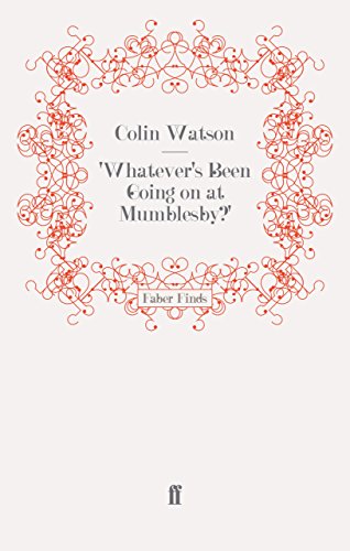 Whatever's Been Going on at Mumblesby?' (A Flaxborough Mystery)