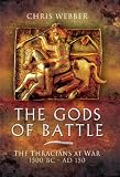 The gods of battle : the Thracians at war, 1500 BC - AD 150
