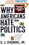 Why Americans Hate Politics: The Death of the Democratic Process